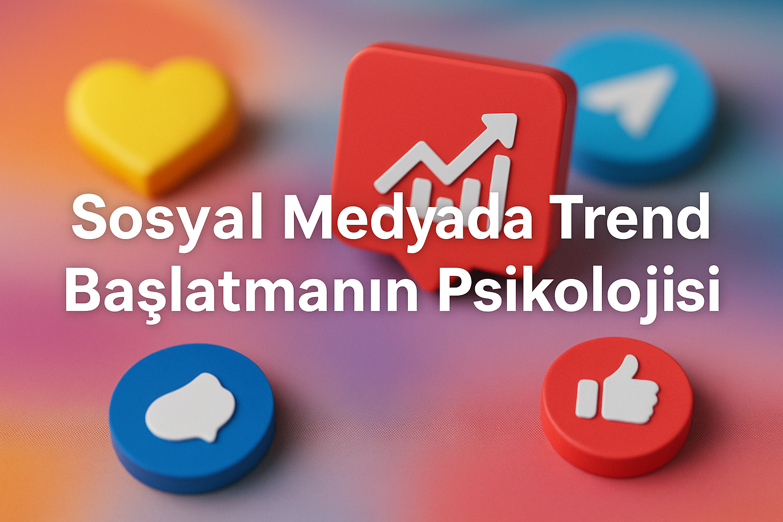 Sosyal Medyada Trend Başlatmanın Psikolojisi